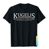 Kugelis Breakfast Of Lithuanians Funny Lithuanian Food T-Shirt Outdoor Tops Tees For Men Cotton Top T-Shirts Group New Arrival