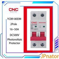 JPnator 80DM YCB9 CNC แบบ2P DC MCB 6KA 500V เบรกเกอร์ขนาดเล็ก16A 20A 25A 32A 40A 50A DC MCB สำหรับระบบ PV