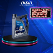 Nhớt tổng hợp 20W50 ô tô động cơ xăng AISIN tiết kiệm xăng econtech 4L