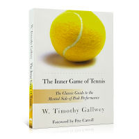 เกมภายในของเทนนิสโดย W. Timothy Gallwey: คู่มือคลาสสิกไปยังด้านจิตใจของประสิทธิภาพสูงสุดหนังสือจิตวิทยากีฬาความสำเร็จหนังสือช่วยในการเปลี่ยนชีวิตหนังสือภาษาอังกฤษหนังสืออ่านของขวัญ