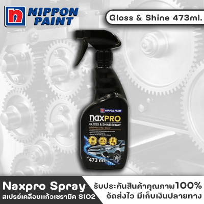 NIPPON Naxpro Gloss &amp; Shine Spray 473ml. สเปรย์เคลือบเเก้วทำให้สีรถฉ่ำถึงขีดสุดด้วยสารเซรามิค SIO2