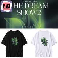 LD เสื้อยืดแฟชั่น Pre เสื้อ NCT DREAM TOUR THE DREAM SHOW2