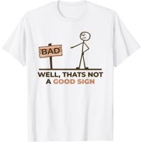 HOT ITEM!!Family Tee Couple Tee Adult Clothes Well, Thats Not A Good Sign Funny Stick Man T-Shirt