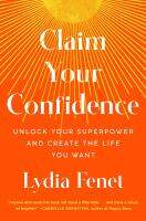 หนังสืออังกฤษใหม่ Claim Your Confidence : Unlock Your Superpower and Create the Life You Want [Hardcover]