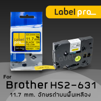 เทปมาร์คสายไฟ ท่อหดความร้อน Label Pro สำหรับ Brother TZE-HS-231 TZE-HS-631(TZ2-HS-231) (TZ2-HS-631) 11.7 มม. อักษรดำ พื้นสีขาว พื้นเหลือง by Office Link