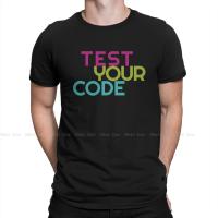 Test Your Code T-Shirts Men Software Developer It Programmer Geek Casual Pure Cotton Tees Crewneck T Shirts Birthday Gift Tops