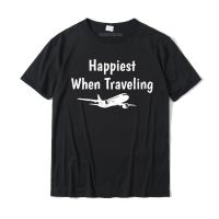 Womens Happiest When Traveling Airplane Funny Round Neck T Shirt Special Male Top T shirts Cotton Tees Geek XS-6XL