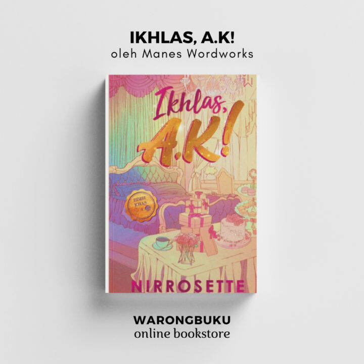 Manes Wordworks - Ikhlas, A.K! - (Nirrosette) | Novel Manes | Ikhlas A ...