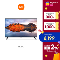 [ใหม่ล่าสุด!] XIAOMI ทีวี 43 นิ้ว FHD Google สมาร์ท TV รุ่น 43A  Full-screen design，Mihome control Google/Netflix &amp; Youtube &amp;WeTV MEMC 60HZ-Wifi, Dolby Audio  [ผ่อน 0% นาน 10 เดือน]