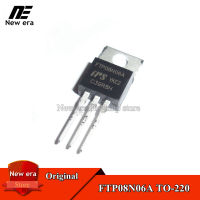 5Pcs Original FTP08N06A TO-220 FTP08N06 TO220 120A/55V MOSFET N-ช่องใหม่เดิม