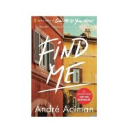Find Me by Andre Aciman (the author of Call me by your name - In Stock ของแท้ พร้อมส่ง)