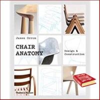 ต้องมีเก็บไว้ *** Chair Anatomy: Design and Construction หนังสือภาษาอังกฤษมือ1(New) ส่งจากไทย