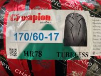 CHAMPION ยางนอก170/60-17  HR78 TUBELESS ยางเรเดียล (ไม่ใช้ยางใน) ลาย สายฟ้า 170/60-17 สำหรับ KAWASAKI HONDA YAMAHA SUZUKI ยางใหม่ 2023