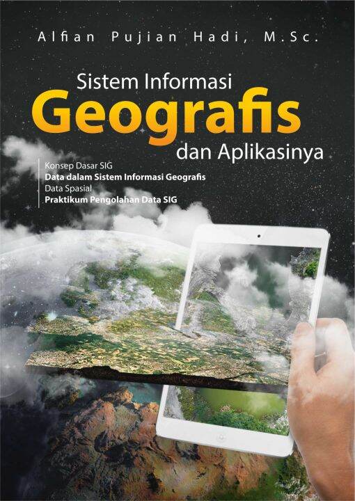 Buku Ajar Sistem Informasi Geografis Dan Aplikasinya | Lazada Indonesia