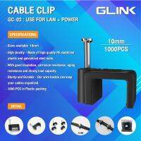 *แท้ Glink Cable Clip GC-02 10MM (100,1000PCS/1Pack)กิ๊บตอกสายกล้องวงจรปิด