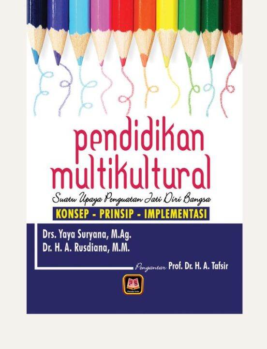 Pendidikan Multikultural Suatu Upaya Penguatan Jati Diri Bangsa Konsep-Prinsip-Implementasi ...