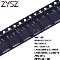 100PCS TO252 AOD210 BUK92150-55A P5506BDG IPD105N03LG LM9036DT-5.0/NOPB LM9036DTX-5.0/NOPB AOD4146 AP9469GH-HF Electronic components