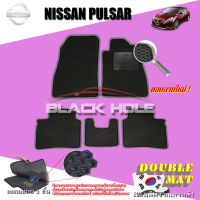 Nissan Pulsar ปี 2012 - ปี 2016 พรมรถยนต์Pulsar พรมเข้ารูปสองชั้นแบบรูรังผึ้ง Blackhole Double Mat (ชุดห้องโดยสาร)