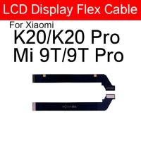 มาเธอร์บอร์ด Lcd ดิสเพลย์สายเคเบิ้ลยืดหยุ่นสำหรับ K20 Redmi/K20 Pro Fpc อะไหล่เมนบอร์ดแบบเฟล็กซ์ริบบิ้นสำหรับ Xiaomi Mi 9T 9T Pro