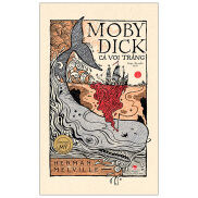 Sách Kim Đồng - Tác Phẩm Chọn Lọc - Văn Học Mỹ - Moby Dick Cá Voi Trắng