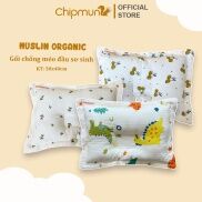 Gối chống méo đầu sơ sinh CHIPMUNK xô organic cao cấp, thấm hút mồ hôi