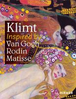 หนังสืออังกฤษใหม่ Klimt Inspired by Van Gogh, Rodin, Matisse (2022. 240 S. 175 Abbildungen in Farbe. 29.80 cm) [Hardcover]