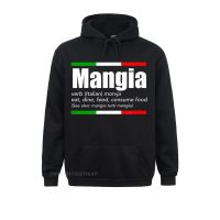 Mangia Italian Slang Funny Sayings Tshirt Italy Humor Shirt Sweatshirts Fashionable Cool WomenS Hoodies Hip Hop Sportswears Size Xxs-4Xl