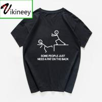 Some People Just Need A Pat On The Back Graphic Novelty Sarcastic Funny T Shirt Cool Hip Hop Hipster Streetwear Tee Shirt Homme