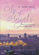 Sách Tiểu thuyết Đam Mỹ - CITY OF ANGELS THÀNH PHỐ CỦA NHỮNG THIÊN THẦN