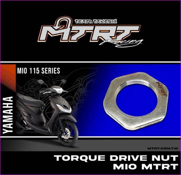 TORQUE DRIVE NUT FOR YAMAHA MIO,NMAX,MIOi,AEROX MTRT MADE IN TAIWAN