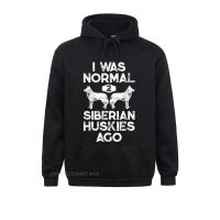 I Was Normal 2 Siberian Huskies Ago Funny Dog Lover Gifts Oversized Hoodie Women Funky Hoodies Anime Streetwear Printing Clothes Size Xxs-4Xl