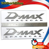 sticker d-max spacecab สติ๊กเกอร์ ดีแม็ค สเปชแคป 1 ชุด 2 ชิ้น.มีบริการเก็บเงินปลายทาง