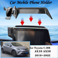 ที่วางศัพท์มือถือในรถยนต์สำหรับ Toyota C-HR AX10 AX50 2018 ~ 2022 CHR Air Vent ศัพท์มือถือ GPS cket ขาตั้งอัตโนมัติ Gravity อุปกรณ์เสริม