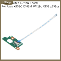 [Hillarys] Power SWITCH ON/OFF button BOARD W/CABLE สำหรับ Asus X451C X403M W419L X453 X551CA