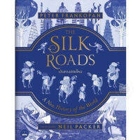 เส้นทางสายไหม (ปกแข็ง) The Silk Roads : A New History of the World (Illustrated Edition)