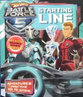 Starting Line. (Hot Wheels Battle Force 5) by HarperCollins Children Books paperback HarperCollins start line. (fenghuolun combat force 5)