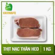 HCM - Thịt nạc thăn heo- Thích hợp với các món nướng, chiên, áp chảo, kho