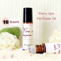 Flora spa perfume Oil ออยล์น้ำหอม หัวน้ำหอมแบบออยล์ไม่มีแอลกอฮอล์ น้ำหอมขนาดพกพา 10 ml. หัวน้ำหอมออยล์กลิ่นดอกไม้ หอมละมุนติดผิวทนนาน