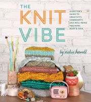 หนังสืออังกฤษใหม่ The Knit Vibe : A Knitters Guide to Creativity, Community, and Well-being for Mind, Body &amp; Soul [Hardcover]
