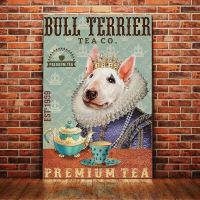 Dog Metal Poster Bull Terrier Tea Premium Tea Tin Signs Cafe Living Room Bathroom Kitchen Home Art Wall Decor