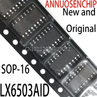 20PCS New and LX6503 SOP-16 LX6503AID