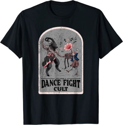 Lets Start A Dance Fight Cult T-shirt