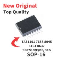 5 Pcs TA31101 TA 7688 8045 8104 8637 9687GN/F/BF/BFG SMD SOP16 Chip IC Brand New and Original