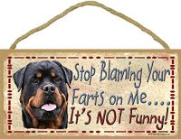 Rottweiler Dog Stop Blaming Your Farts On Me Wood Signed Plaque USA Made