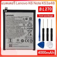 แบตเตอรี่ Lenovo K6 Note/K53a48 (BL270) รับประกัน 3 เดือน แบต K6 Note/K53a48 4000mAh