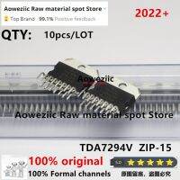 Aoweziic 2022+ 10pcs/LOT 100% ใหม่นําเข้าต้นฉบับ TDA7294V TDA7294 ZIP-15 Linear Audio Aamplifier Chip