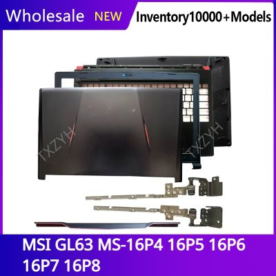 Original For MSI GL63 MS-16P4 16P5 16P6 16P7 16P8 Laptop LCD back cover Front Bezel Hinges Palmrest Bottom Case A B C D Shell