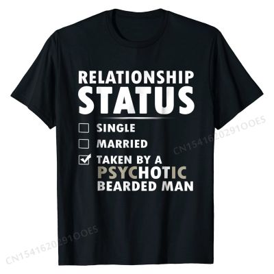 Relationship Status Taken By Psychotic Bearded Man / T-shirt Printed Tops Tees for Men Cotton Top T-shirts Slim Fit Popular