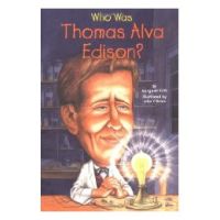 Who is Thomas Edison? Who Was Thomas Alva Edison? Primary and secondary school students books who was / is series original biography