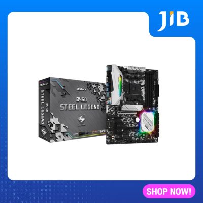 JIB MAINBOARD (เมนบอร์ด) AM4 ASROCK B450 STEEL LEGEND